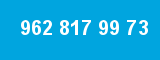 962 817 99 73 962 817 99 73